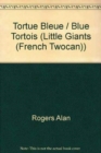 Tortue Bleue (Little Giants) - Book
