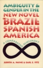 Ambiguity and Gender in the New Novel of Brazil and Spanish America : A Comparative Assessment - Book