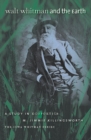 Walt Whitman and the Earth : A Study of Ecopoetics - eBook