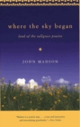 Where The Sky Began : Land of the Tallgrass Prairie - eBook