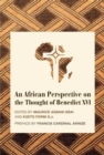 An African Perspective on the Thought of Benedict XVI - Book