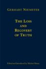 The Loss and Recovery of Truth - Selected Writings of Gerhart Niemeyer - Book