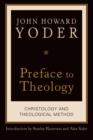Preface to Theology : Christology and Theological Method - Book