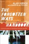 The Forgotten Ways Handbook : A Practical Guide for Developing Missional Churches - Book