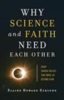Why Science and Faith Need Each Other - Eight Shared Values That Move Us beyond Fear - Book