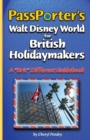 PassPorter's Walt Disney World for British Holidaymakers : A "Brit" Different Guidebook - Book