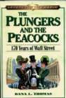 The Plungers and the Peacocks : 170 Years on Wall Street - Book