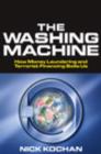 The Washing Machine : How Money Laundering and Terrorist Financing Soils Us - Book