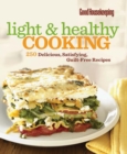 Good Housekeeping Light & Healthy Cooking : 250 Delicious, Satisfying, Guilt-Free Recipes - eBook