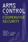 Arms Control and Cooperative Security - Book
