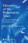 Disorders of the Respiratory Tract : Common Challenges in Primary Care - Book
