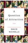 A Question of Attraction : A Novel - eBook