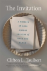 The Invitation : A Memoir of Hope Amidst Lessons of Race and Place - Book