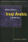 A Basic Course in Iraqi Arabic with MP3 Audio Files - Book