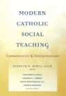 Modern Catholic Social Teaching : Commentaries and Interpretations - Book