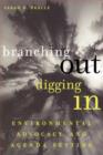 Branching Out, Digging In : Environmental Advocacy and Agenda Setting - Book