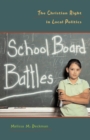 School Board Battles : The Christian Right in Local Politics - eBook