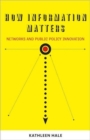 How Information Matters : Networks and Public Policy Innovation - Book