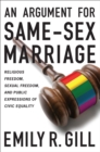 An Argument for Same-Sex Marriage : Religious Freedom, Sexual Freedom, and Public Expressions of Civic Equality - eBook