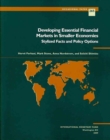 Developing Essential Financial Markets in Smaller Economies : Stylized Facts and Policy Options - Book
