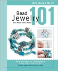 Bead Jewelry 101 : A Beginner's Guide to Jewelry Making - Book