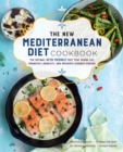 The New Mediterranean Diet Cookbook : The Optimal Keto-Friendly Diet that Burns Fat, Promotes Longevity, and Prevents Chronic Disease - eBook