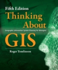 Thinking About GIS : Geographic Information System Planning for Managers - eBook