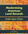 Modernizing American Land Records : Order Upon Chaos - eBook