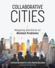 Collaborative Cities : Mapping Solutions to Wicked Problems - Book