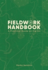 Fieldwork Handbook : A practical guide on the go - Book