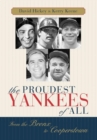 The Proudest Yankees of All : From the Bronx to Cooperstown - Book
