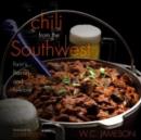 Chili From the Southwest : Fixin's, Flavors, and Folklore - Book