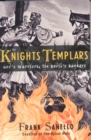 The Knights Templars : God's Warriors, the Devil's Bankers - Book