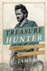 Treasure Hunter : A Memoir of Caches, Curses, and Confrontations - Book