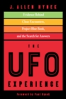 The UFO Experience : Evidence Behind Close Encounters, Project Blue Book, and the Search for Answers - Book