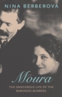 Moura : The Dangerous Life of the Baroness Budberg - Book