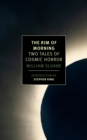 The Rim of Morning : Two Tales of Cosmic Horror - Book