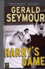 Harry's Game : A Thriller - eBook