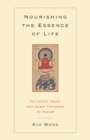 Nourishing the Essence of Life : The Outer, Inner, and Secret Teachings of Taoism - Book