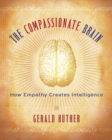 The Compassionate Brain : A Revolutionary Guide to Developing Your Intelligence to Its Full Potential - Book