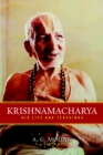 Krishnamacharya : His Life and Teachings - Book