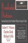 Presidential Doctrines : National Security from Woodrow Wilson to George W Bush - Book