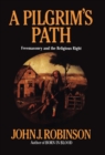 Pilgrim's Path : Freemasonry and the Religious Right - eBook
