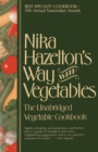 Nika Hazelton's Way with Vegetables : The Unabridged Vegetable Cookbook - Book