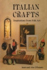 Italian Crafts : Inspirations From Folk Art - eBook
