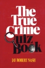 The True Crime Quiz Book - Book
