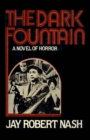 The Dark Fountain : A Novel of Horror - eBook