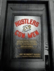 Hustlers and Con Men : An Anecdotal History of the Confidence Man and His Games - eBook