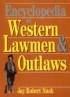 Encyclopedia of Western Lawmen & Outlaws - eBook