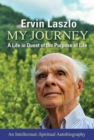 My Journey : A Life in Quest of the Purpose of Life - Book